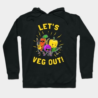 Let's Veg Out Hoodie